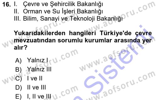 Çevre Sorunları ve Politikaları Dersi 2015 - 2016 Yılı (Final) Dönem Sonu Sınav Soruları 16. Soru