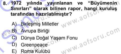 Çevre Sorunları ve Politikaları Dersi 2015 - 2016 Yılı (Final) Dönem Sonu Sınav Soruları 8. Soru
