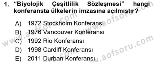 Çevre Sorunları ve Politikaları Dersi 2015 - 2016 Yılı Tek Ders Sınav Soruları 1. Soru