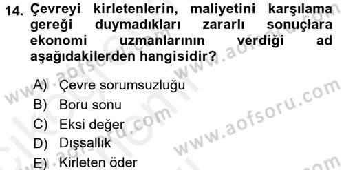 Çevre Sorunları ve Politikaları Dersi 2015 - 2016 Yılı Tek Ders Sınav Soruları 14. Soru