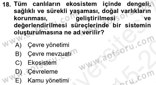 Çevre Sorunları ve Politikaları Dersi 2015 - 2016 Yılı Tek Ders Sınav Soruları 18. Soru