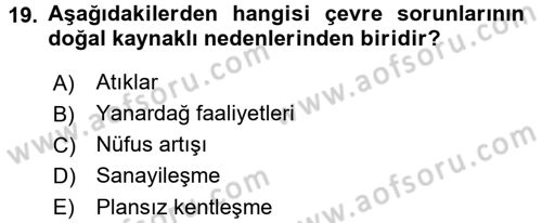 Çevre Sorunları ve Politikaları Dersi 2015 - 2016 Yılı Tek Ders Sınav Soruları 19. Soru
