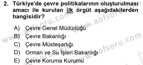 Çevre Sorunları ve Politikaları Dersi 2015 - 2016 Yılı Tek Ders Sınav Soruları 2. Soru