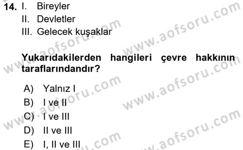 Çevre Sorunları ve Politikaları Dersi 2016 - 2017 Yılı 3 Ders Sınav Soruları 14. Soru