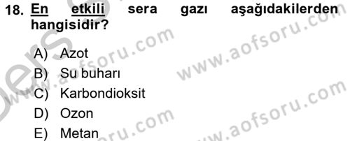 Çevre Sorunları ve Politikaları Dersi 2016 - 2017 Yılı 3 Ders Sınav Soruları 18. Soru