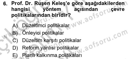 Çevre Sorunları ve Politikaları Dersi 2016 - 2017 Yılı 3 Ders Sınav Soruları 6. Soru