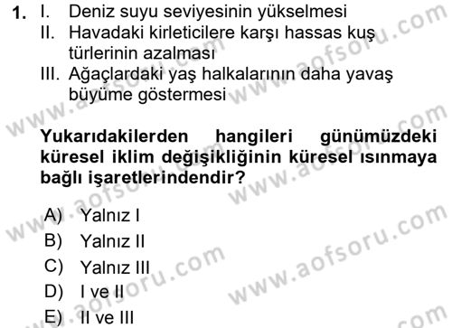 Çevre Sorunları ve Politikaları Dersi 2016 - 2017 Yılı (Vize) Ara Sınav Soruları 1. Soru
