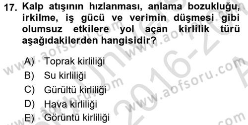 Çevre Sorunları ve Politikaları Dersi 2016 - 2017 Yılı (Vize) Ara Sınav Soruları 17. Soru