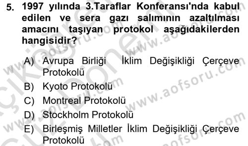 Çevre Sorunları ve Politikaları Dersi 2016 - 2017 Yılı (Vize) Ara Sınav Soruları 5. Soru