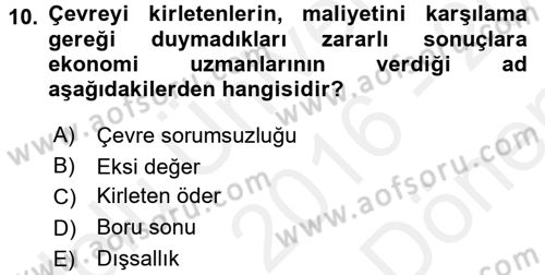 Çevre Sorunları ve Politikaları Dersi 2016 - 2017 Yılı (Final) Dönem Sonu Sınav Soruları 10. Soru