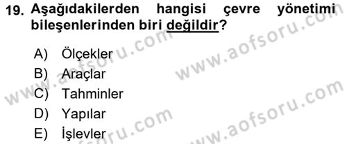 Çevre Sorunları ve Politikaları Dersi 2016 - 2017 Yılı (Final) Dönem Sonu Sınav Soruları 19. Soru