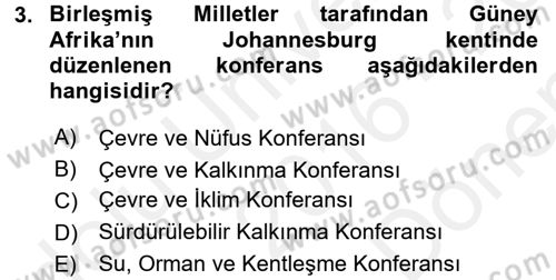 Çevre Sorunları ve Politikaları Dersi 2016 - 2017 Yılı (Final) Dönem Sonu Sınav Soruları 3. Soru