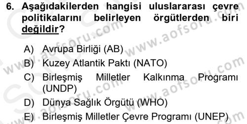 Çevre Sorunları ve Politikaları Dersi 2016 - 2017 Yılı (Final) Dönem Sonu Sınav Soruları 6. Soru