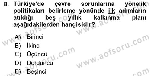 Çevre Sorunları ve Politikaları Dersi 2016 - 2017 Yılı (Final) Dönem Sonu Sınav Soruları 8. Soru