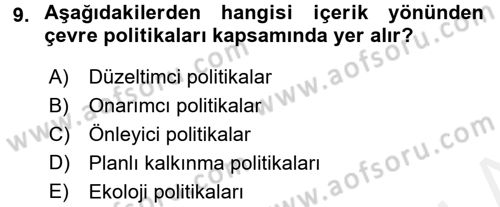 Çevre Sorunları ve Politikaları Dersi 2016 - 2017 Yılı (Final) Dönem Sonu Sınav Soruları 9. Soru