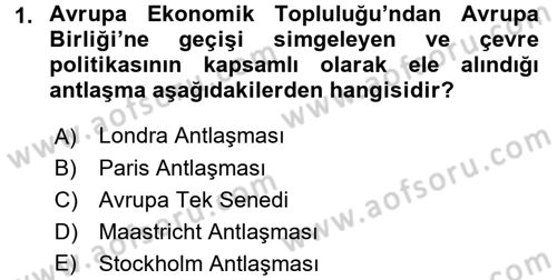 Çevre Sorunları ve Politikaları Dersi 2017 - 2018 Yılı 3 Ders Sınav Soruları 1. Soru