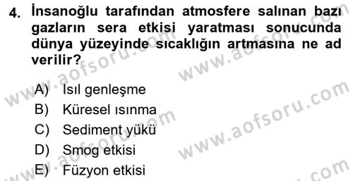Çevre Sorunları ve Politikaları Dersi 2017 - 2018 Yılı 3 Ders Sınav Soruları 4. Soru