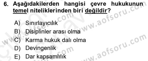 Çevre Sorunları ve Politikaları Dersi 2017 - 2018 Yılı 3 Ders Sınav Soruları 6. Soru