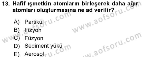 Çevre Sorunları ve Politikaları Dersi 2017 - 2018 Yılı (Vize) Ara Sınav Soruları 13. Soru