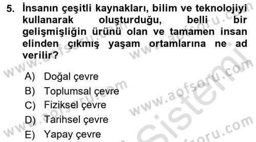 Çevre Sorunları ve Politikaları Dersi 2017 - 2018 Yılı (Vize) Ara Sınav Soruları 5. Soru