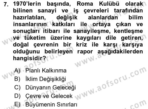 Çevre Sorunları ve Politikaları Dersi 2017 - 2018 Yılı (Vize) Ara Sınav Soruları 7. Soru