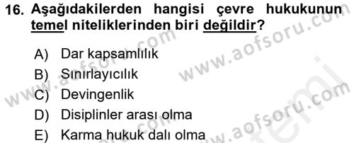 Çevre Sorunları ve Politikaları Dersi 2017 - 2018 Yılı (Final) Dönem Sonu Sınav Soruları 16. Soru
