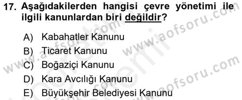 Çevre Sorunları ve Politikaları Dersi 2017 - 2018 Yılı (Final) Dönem Sonu Sınav Soruları 17. Soru