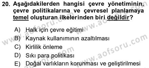 Çevre Sorunları ve Politikaları Dersi 2017 - 2018 Yılı (Final) Dönem Sonu Sınav Soruları 20. Soru