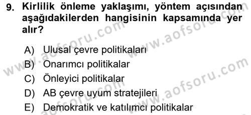 Çevre Sorunları ve Politikaları Dersi 2017 - 2018 Yılı (Final) Dönem Sonu Sınav Soruları 9. Soru