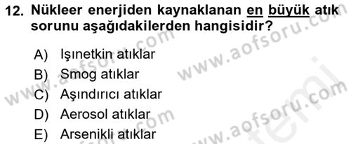 Çevre Sorunları ve Politikaları Dersi 2018 - 2019 Yılı (Vize) Ara Sınav Soruları 12. Soru