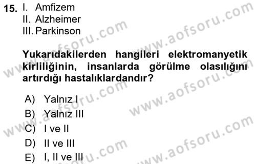 Çevre Sorunları ve Politikaları Dersi 2018 - 2019 Yılı (Vize) Ara Sınav Soruları 15. Soru