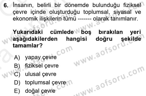 Çevre Sorunları ve Politikaları Dersi 2018 - 2019 Yılı (Vize) Ara Sınav Soruları 6. Soru