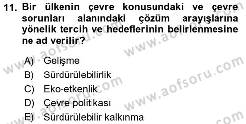 Çevre Sorunları ve Politikaları Dersi 2018 - 2019 Yılı (Final) Dönem Sonu Sınav Soruları 11. Soru