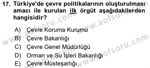 Çevre Sorunları ve Politikaları Dersi 2018 - 2019 Yılı Yaz Okulu Sınav Soruları 17. Soru
