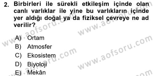 Çevre Sorunları ve Politikaları Dersi 2018 - 2019 Yılı Yaz Okulu Sınav Soruları 2. Soru