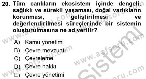 Çevre Sorunları ve Politikaları Dersi 2018 - 2019 Yılı Yaz Okulu Sınav Soruları 20. Soru