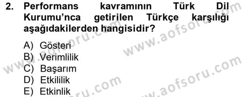 Kamu Yönetiminde Çağdaş Yaklaşımlar Dersi 2012 - 2013 Yılı (Vize) Ara Sınav Soruları 2. Soru