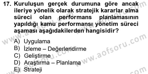 Kamu Yönetiminde Çağdaş Yaklaşımlar Dersi 2012 - 2013 Yılı (Final) Dönem Sonu Sınav Soruları 17. Soru