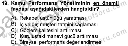 Kamu Yönetiminde Çağdaş Yaklaşımlar Dersi 2012 - 2013 Yılı (Final) Dönem Sonu Sınav Soruları 19. Soru