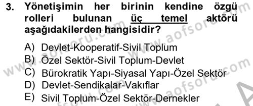 Kamu Yönetiminde Çağdaş Yaklaşımlar Dersi 2012 - 2013 Yılı (Final) Dönem Sonu Sınav Soruları 3. Soru