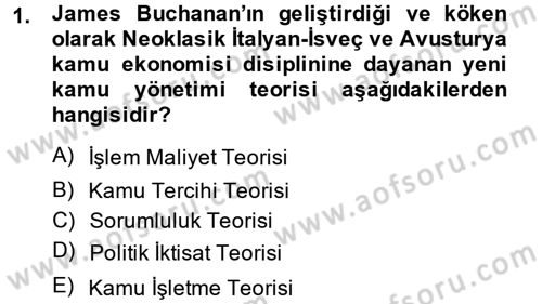 Kamu Yönetiminde Çağdaş Yaklaşımlar Dersi 2013 - 2014 Yılı (Vize) Ara Sınav Soruları 1. Soru