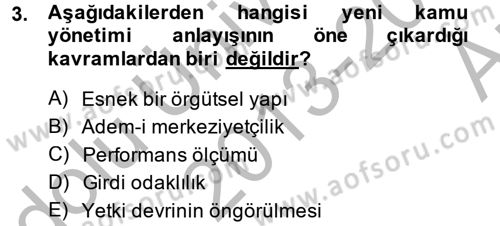 Kamu Yönetiminde Çağdaş Yaklaşımlar Dersi 2013 - 2014 Yılı (Vize) Ara Sınav Soruları 3. Soru