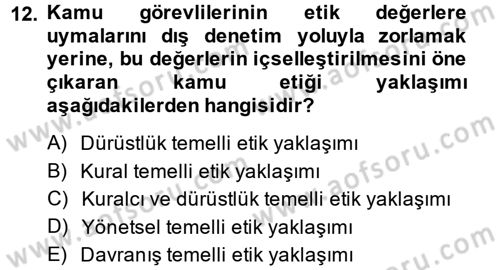 Kamu Yönetiminde Çağdaş Yaklaşımlar Dersi 2013 - 2014 Yılı (Final) Dönem Sonu Sınav Soruları 12. Soru