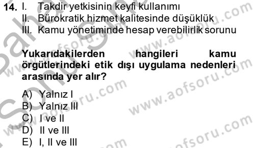 Kamu Yönetiminde Çağdaş Yaklaşımlar Dersi 2013 - 2014 Yılı (Final) Dönem Sonu Sınav Soruları 14. Soru