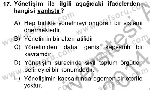 Kamu Yönetiminde Çağdaş Yaklaşımlar Dersi 2013 - 2014 Yılı (Final) Dönem Sonu Sınav Soruları 17. Soru