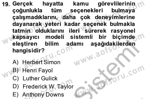 Kamu Yönetiminde Çağdaş Yaklaşımlar Dersi 2013 - 2014 Yılı (Final) Dönem Sonu Sınav Soruları 19. Soru