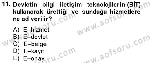 Kamu Yönetiminde Çağdaş Yaklaşımlar Dersi 2013 - 2014 Yılı Tek Ders Sınav Soruları 11. Soru