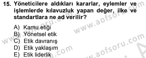 Kamu Yönetiminde Çağdaş Yaklaşımlar Dersi 2013 - 2014 Yılı Tek Ders Sınav Soruları 15. Soru