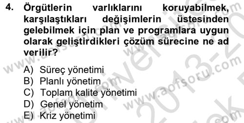 Kamu Yönetiminde Çağdaş Yaklaşımlar Dersi 2013 - 2014 Yılı Tek Ders Sınav Soruları 4. Soru