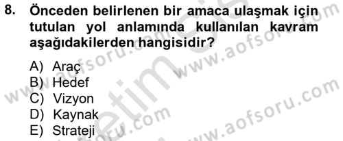 Kamu Yönetiminde Çağdaş Yaklaşımlar Dersi 2013 - 2014 Yılı Tek Ders Sınavı 8. Soru